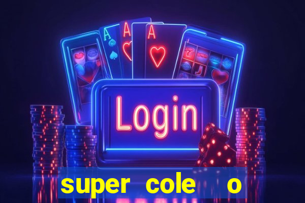 super cole  o 7784 jogos para pc download